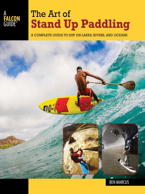 Title details for The Art of Stand Up Paddling by Ben Marcus - Available
